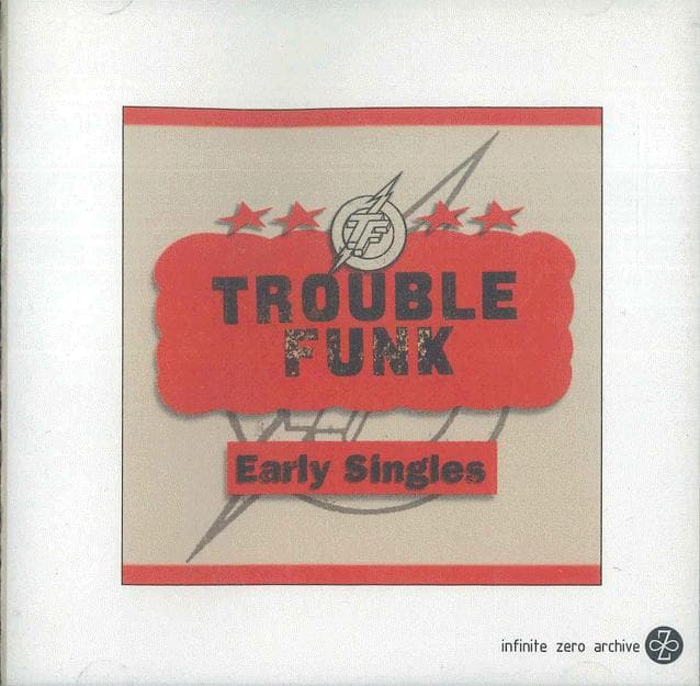 CD TROUBLE FUNK Early Singles 9430952 INFINITE ZERO 199 US Rap HipHopRB Used