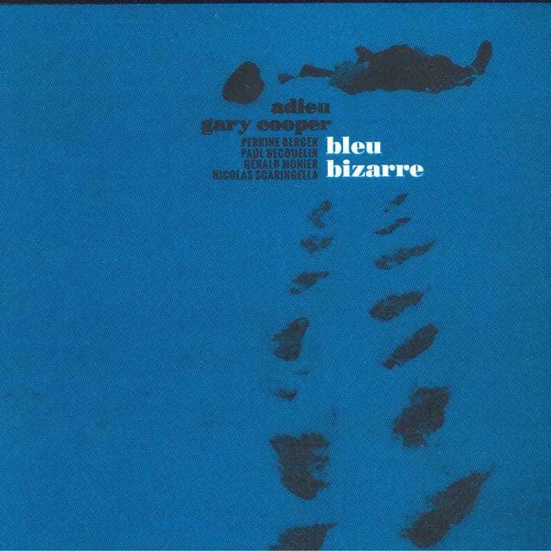 LP Record ADIEU GARY COOPER - Bleu Bizarre MJCR026 Moi J'Connais R 2014 Switzerlan Rock