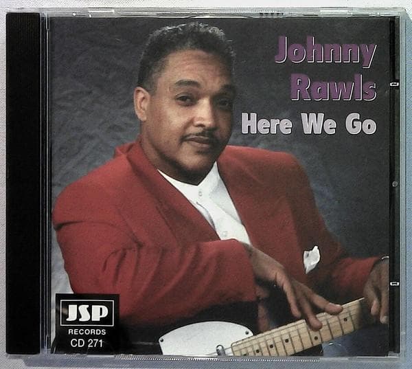 CD JOHNNY RAWLS - Here We Go JSPCD271 JSP Records 1996 UK Blues Used