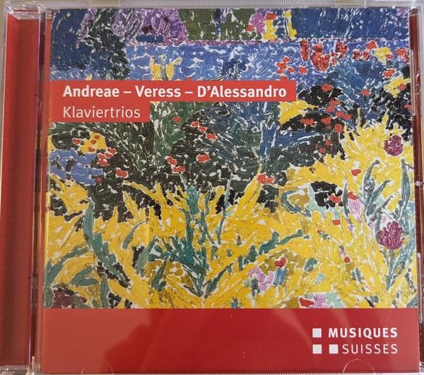 CD ANDREAE, VERESS, D'ALESSANDRO - Klaviertrios MGBCD6278 MGB 2013 Switzerlan Classical Used