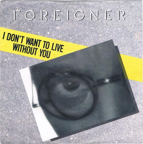 7inch Record FOREIGNER I Dont Want To Live Without You 7891017 ATLANTIC 1988 Europe Rock Used
