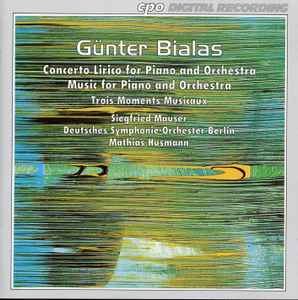 CD BIALAS, MAUSER; MUSMANN - Bialas;Concerto Lirico 9991572 cpo 1994 Europe Classical Used