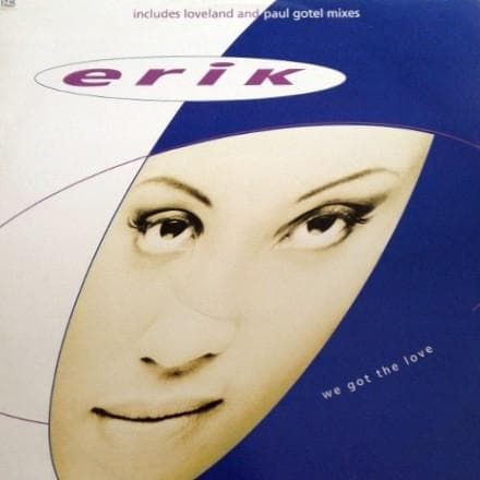 12inch Record ERIK - We Got The Love PWLT305 PWL Internation 1994 UK Dance & Electronica Used