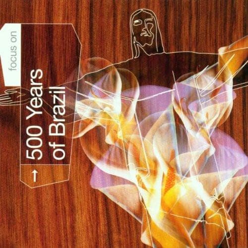 CD VARIOUS - Focus On: 500 Years Of Brazil 74321791742 BMG Brasil, RCA 2001 Europe Jazz Used