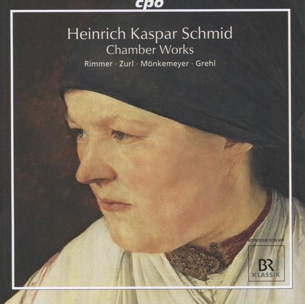 CD HEINRICH KASPAR SCHMID, RIMMER, ZUR - Schmid:Late Chamber Works 7773912 cpo 2010 Germany Classical Used