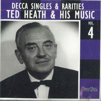 CD TED HEATH - Decca Singles & Rarities Vol.4 CDLK4357 VOCALION 2008 UK Jazz Used
