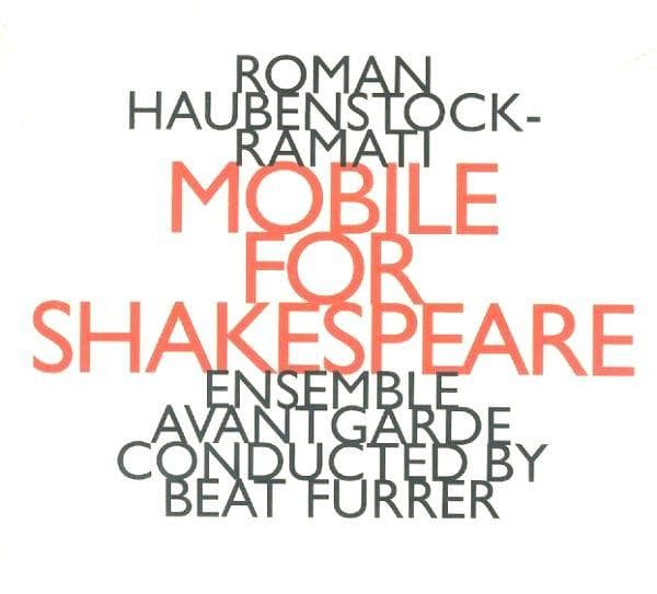 CD HAUBENSTOCK-RAMATI, ROMAN - Mobile for Shapespeare  HATNOWART118 hat[now]ART 1999 Switzerlan Classical Used