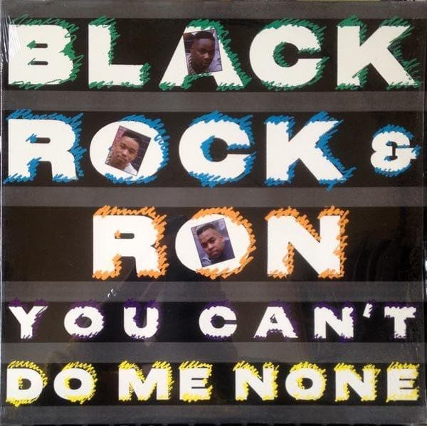 12inch Record BLACK ROCK RON You Cant Do Me None 91971RD RCA Popular Re 1990 US Rap HipHopRB Used