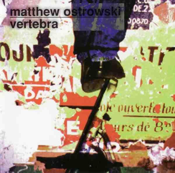 CD MATTHEW OSTROWSKI - Vertebra P210162 Pogus Productio 1997 US Dance & Electronica Used