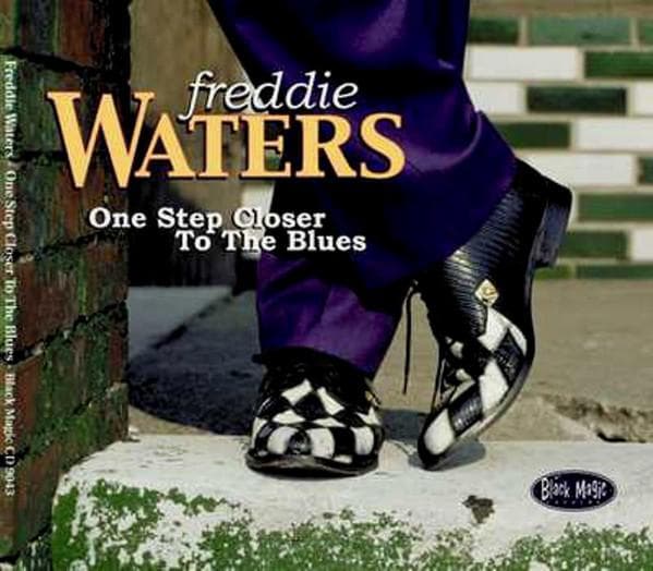 CD FREDDIE WATERS - One Step Closer To The Blues 9043 Black Magic Rec 2000 Netherland Soul/Funk Used