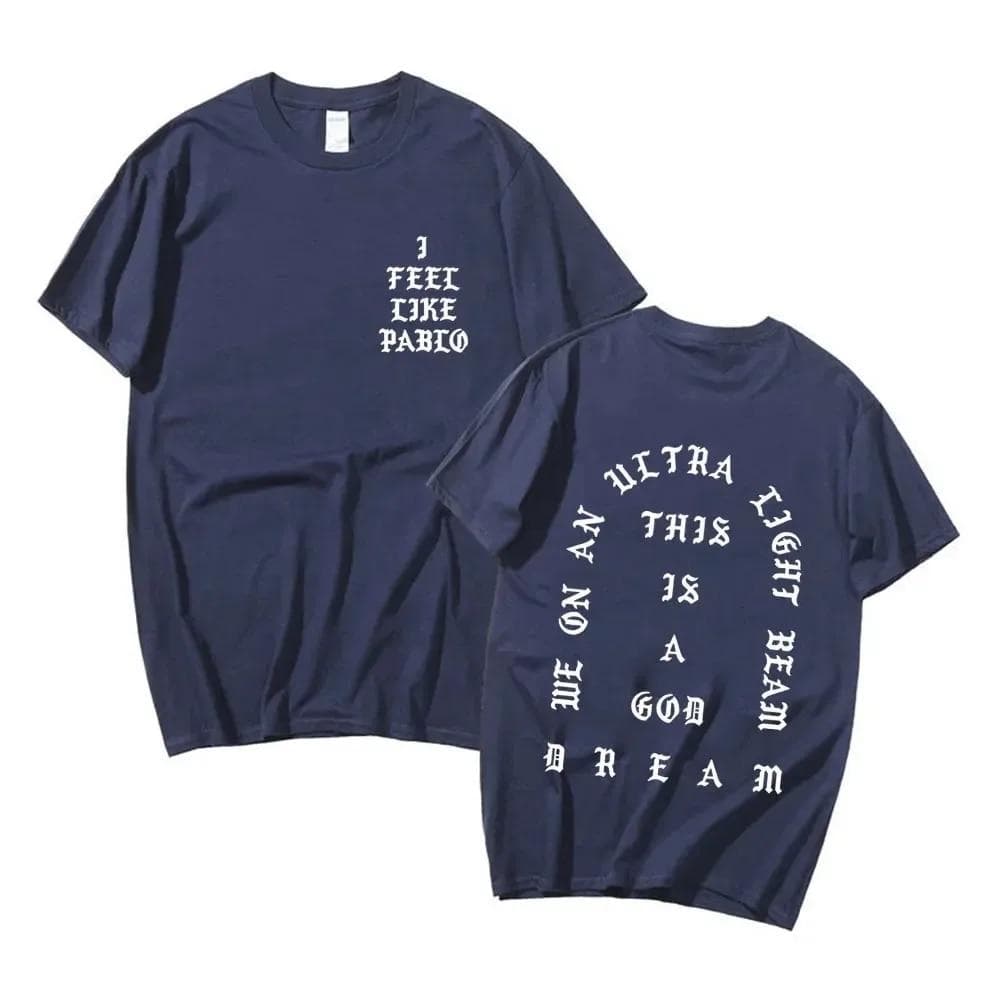 We on An Ultra Light Beam Print T-shirt I Feel Like Pablo Kanye West T Shirt Unisex Women Hip Hop Fashion Casual Oversized T-shirts 3XL