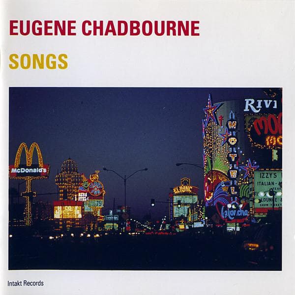 CD EUGENE CHADBOURNE - Songs INTAKTCD026 Intakt Records 1993 US Folk Used