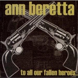 CD ANN BERETTA - To All Our Fallen Heroes LK234 Lookout! Record 1999 US Rock Used