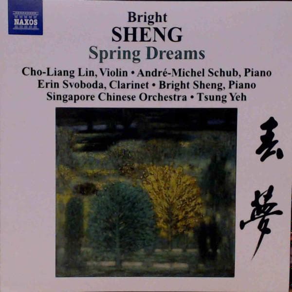 CD BRIGHT SHENG - Spring Dreams 8570601 Naxos 2009 US Classical Used