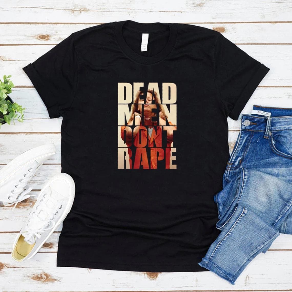 Dead Men Don't Rape T-Shirt Aileen Wuornos Tshirt American Serial Killer T-shirts Women Pro Choice Tshirts Equal Rights T Shirts L black