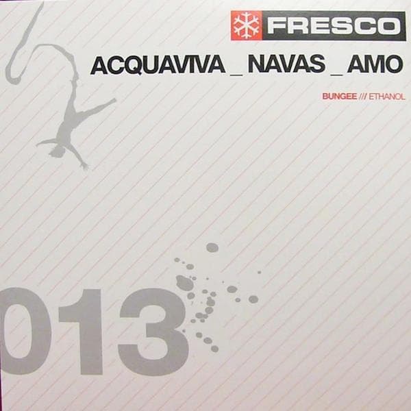 12inch Record JOHN ACQUAVIVA _ JULIO NAVAS _ DAVI - Bungee / Ethanol FRE013 Fresco Records 2007 Spain Dance & Electronica Used