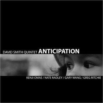 CD DAVID SMITH, KENJI OMAE, NATE RADLE - Anticipation BJUR015 bjurecords 2010 US Jazz Used