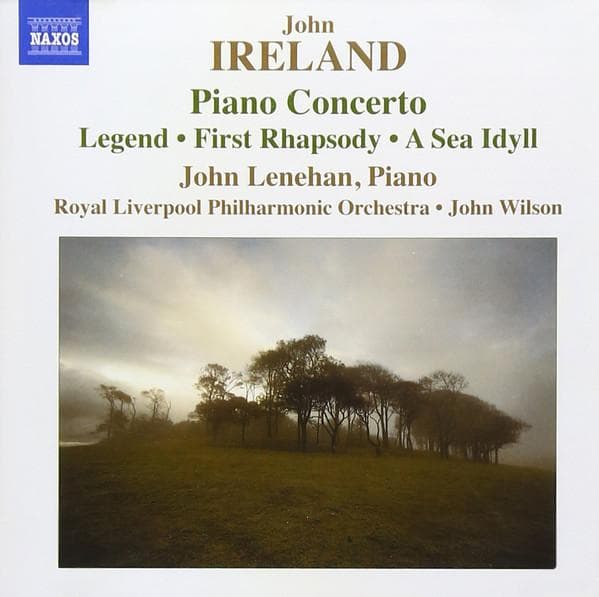 CD JOHN IRELAND / JOHN LENEHAN / ROYAL - Piano Concerto: Legend, First Rhaps 8572598 Naxos 2011 UK Classical Used