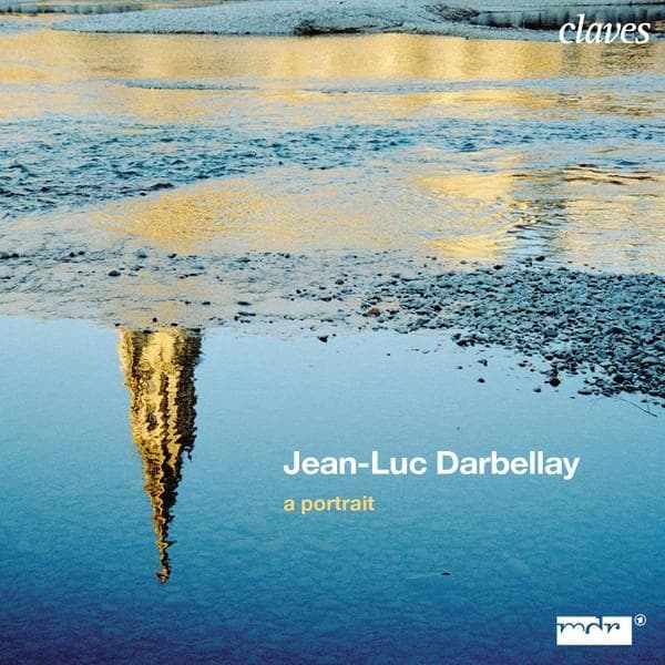 CD JEAN-LUC DARBELLAY - A Portrait 50270203 Claves 2009 Germany Classical Used
