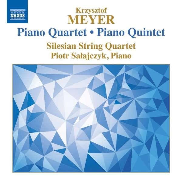 CD KRZYSZTOF MEYER : SILESIAN STRING Q - Piano Quartet • Piano Quintet 8573357 Naxos 2015 Germany Classical Used