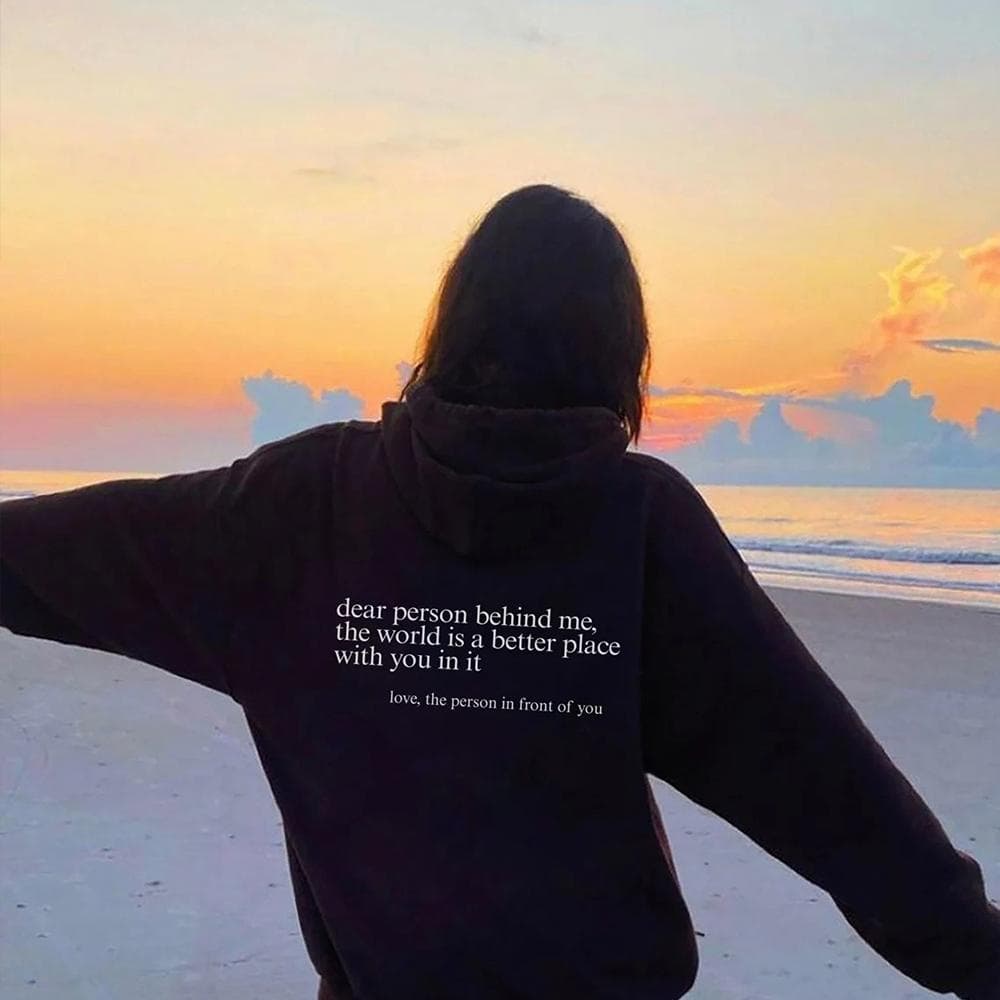 Dear Person Behind Me Hoodie Funny Dear Person Behind Me Positive Quotes Aesthetic Pullover Trendy Mental Health Be Kind Hoodies M black
