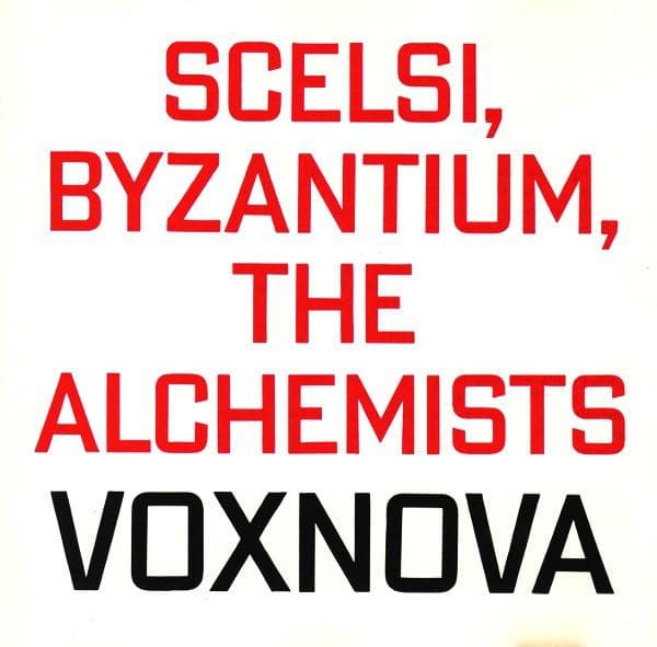 CD VOXNOVA - Scelsi, Byzantium, The Alchemists ARTCD6148 hat ART 1994 Japan Classical Used