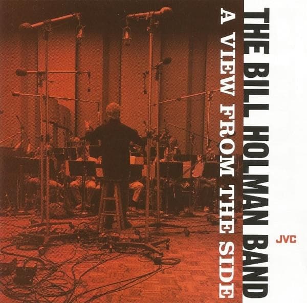 CD BILL HOLMAN BAND - A View From The Side JVC20502 JVC 1995 Japan Jazz Used
