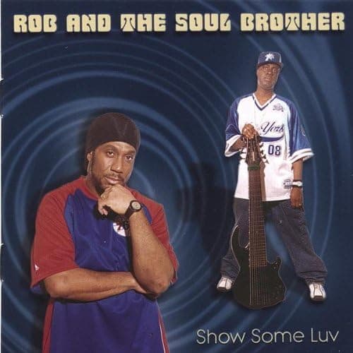 CD ROB & THA SOUL BROTHER - Show Some Luv US Music Others Used