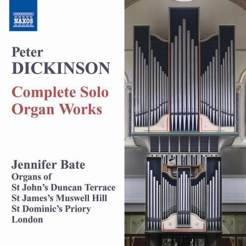 CD JENNIFER BATE; PETER DICKINSON - Dickinson:Solo Organ Works  8572169 Naxos 2009 Germany Classical Used