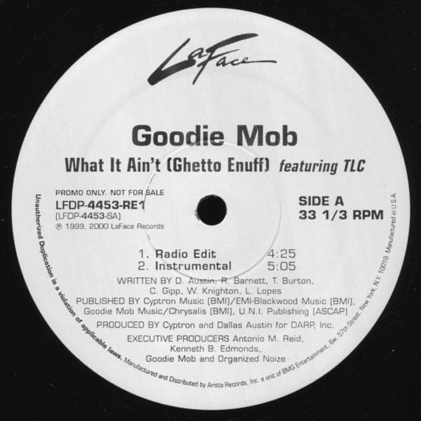 12inch Record GOODIE MOB, TLC - What It Ain't (Ghetto Enuff) LFDP4453RE1PROM LaFace Records 2000 US Rap & Hip-Hop/R&B Used