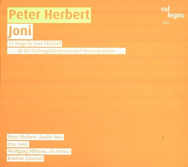 CD PETER HERBERT - Joni WWE1CD30005 Col Legno 2011 Austria Jazz Used