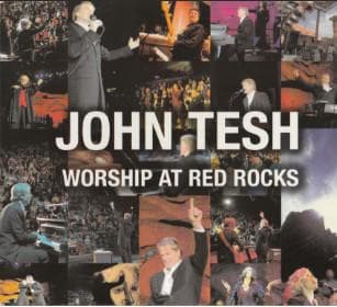 CD JOHN TESH - Worship at Red Rocks 748143460823 Garden City Mus 2004 US Religious & Devotional Used