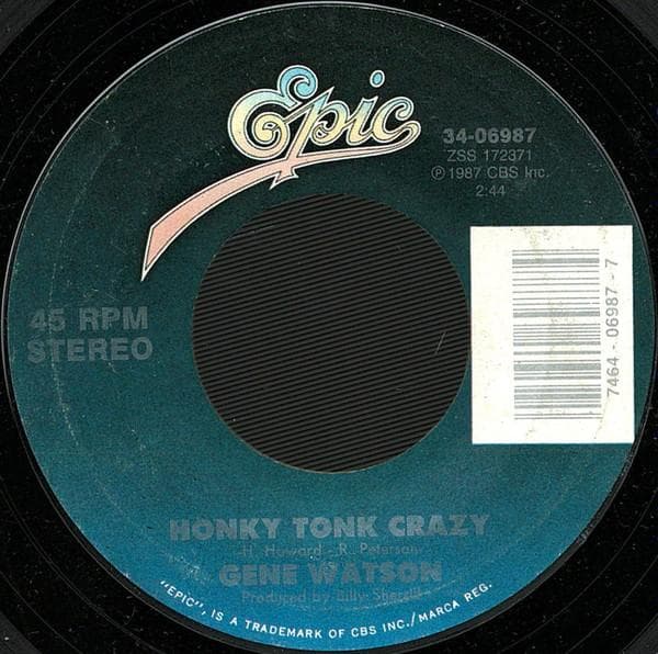 7inch Record GENE WATSON - Honky Tonk Crazy 3406987 EPIC 1987 US Folk Used