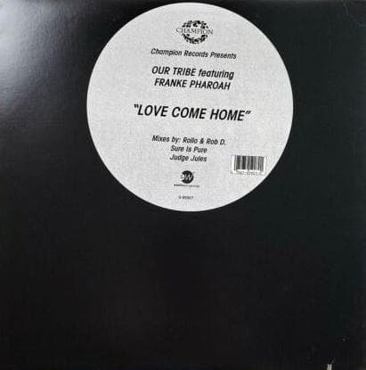 12inch Record OUR TRIBE, FRANKE PHAROAH - Love Come Home 095907 CHAMPION 1994 US Dance & Electronica Used