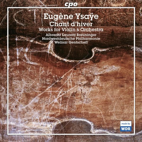CD EUGÈNE YSAŸE - Ysaye - Chant D'Hiver 7770512 cpo 2006 Germany Classical Used