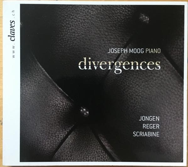 CD JOSEPH MOOG - Jongen/Reger/Scriabine: Diverg 501005 Claves 2010 Europe Classical Used