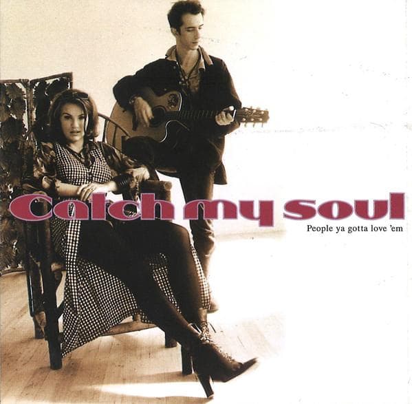 CD CATCH MY SOUL - People Ya Gotta Love 'Em 74321160422 Disques Vogue 1994 France Dance & Electronica Used