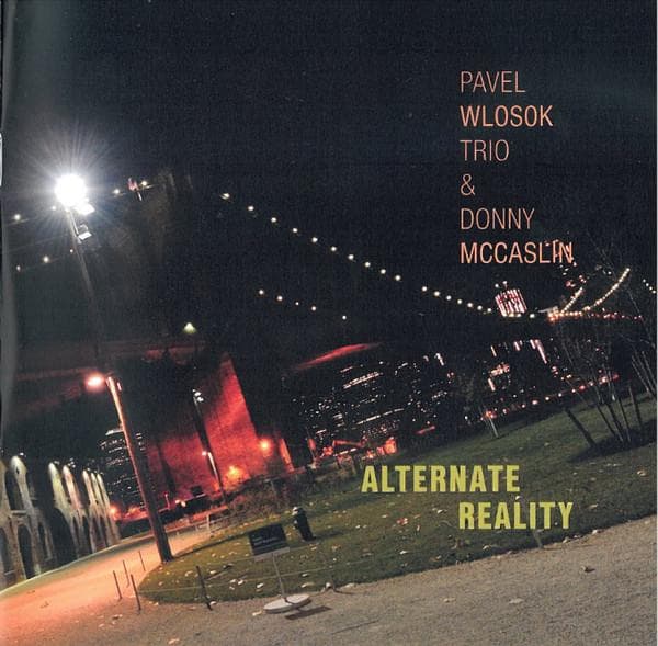CD PAVEL WLOSOK TRIO & DONNY MCCASLIN - Alternate Reality NPL001411 New Port Line 2014 Czech Repu Jazz Used