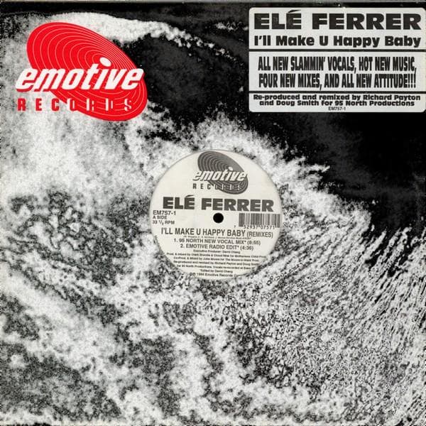 12inch Record EL? FERRER - I'll Make U Happy Baby (Remixes) EM7571 Emotive Records 1994 US Dance & Electronica Used