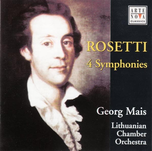 CD ROSETTI, MAIS; LITHUANIAN CO VILNIU - Rosetti: 4 Symphonies 74321721232 Arte Nova Class 2000 Germany Classical Used